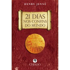 21 Dias nos confins do Mundo 21 Dias nos confins do Mundo