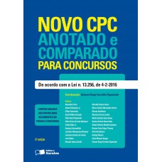 Novo CPC anotado e comparado para concursos - 2ª edição de 2016 Novo CPC anotado e comparado para concursos - 2ª edição de 2016