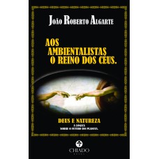 AOS AMBIENTALISTAS O REINO DOS CÉUS