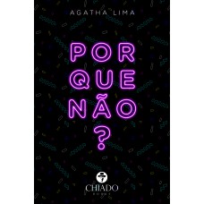 Por que não?