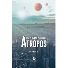 Um Planeta Chamado Átropos Um Planeta Chamado Átropos
