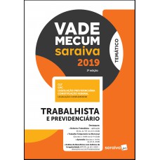 Vade Mecum Saraiva: Trabalhista e previdenciário - 3ª edição de 2019 Vade Mecum Saraiva: Trabalhista e previdenciário - 3ª edição de 2019