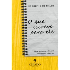 O que escrevo para ele O que escrevo para ele