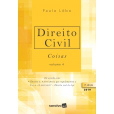 Direito civil : Coisas - 4ª edição de 2019 Direito civil : Coisas - 4ª edição de 2019