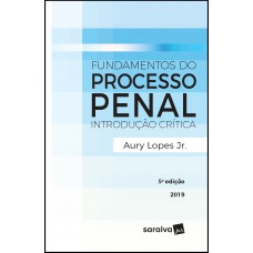 Fundamentos do processo penal - 5ª edição de 2019 Fundamentos do processo penal - 5ª edição de 2019