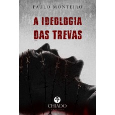 A Ideologia das Trevas A Ideologia das Trevas