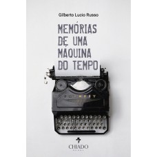 Memórias de uma Máquina do Tempo