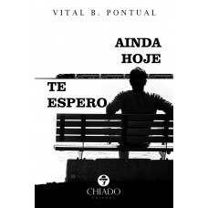 Ainda hoje te espero Ainda hoje te espero