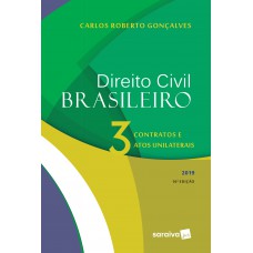 Direito Civil brasileiro : Contratos e atos unilaterais - 16ª edição de 2019 Direito Civil brasileiro : Contratos e atos unilaterais - 16ª edição de 2019