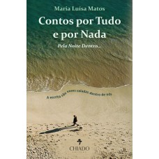 Contos por Tudo e por Nada. Pela Noite Dentro...
