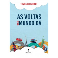 As Voltas que o Mundo Dá As Voltas que o Mundo Dá