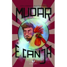 Mudar é canja Mudar é canja