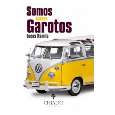Somos apenas garotos Somos apenas garotos