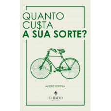 Quanto custa a sua sorte? Quanto custa a sua sorte?