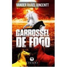 Carrossel de Fogo Carrossel de Fogo