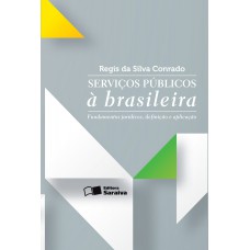 Serviços públicos à brasileira - 1ª edição de 2013 Serviços públicos à brasileira - 1ª edição de 2013