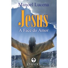 Jesus - A Face do Amor Jesus - A Face do Amor