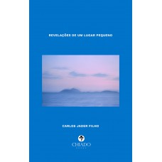 Revelações de um lugar pequeno