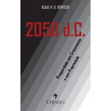 2050 D.C. - Prosperidade sem crescimento - e sem propriedade 2050 D.C. - Prosperidade sem crescimento - e sem propriedade