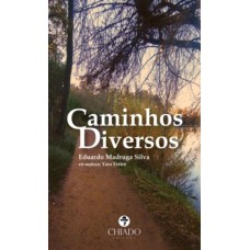 Caminhos Diversos Caminhos Diversos