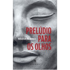 Prelúdio para os olhos Prelúdio para os olhos