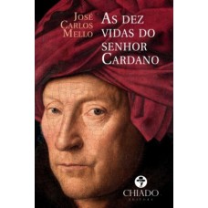 As Dez Vidas do Senhor Cardano As Dez Vidas do Senhor Cardano