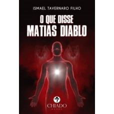 O que disse Matias Diablo O que disse Matias Diablo