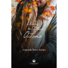 Amor de Outono a Outono Amor de Outono a Outono