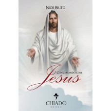 Conversando com Jesus Conversando com Jesus