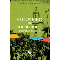 O coveiro de Young House & Outros contos O coveiro de Young House & Outros contos