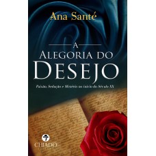 A Alegoria do Desejo A Alegoria do Desejo