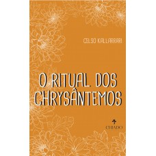 O Ritual dos Chrysântemos O Ritual dos Chrysântemos