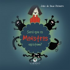 Será que os monstros existem? Será que os monstros existem?