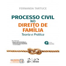 Processo Civil No Direito de Família - Teoria e Prática - 8ª Edição 2024