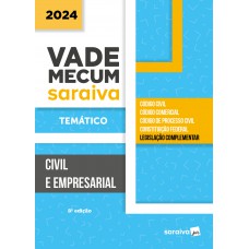 Vade Mecum Civil e Empresarial Temático - 8ª edição 2024 Vade Mecum Civil e Empresarial Temático - 8ª edição 2024