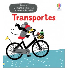 Transportes: O Livrinho Preto E Branco Do Bebê Transportes: O Livrinho Preto E Branco Do Bebê