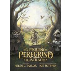 O pequeno peregrino ilustrado — Edição de luxo com capa dura