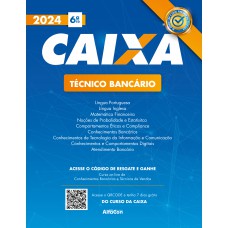Caixa Econômica Federal - Técnico Bancário - 6ª Edição Caixa Econômica Federal - Técnico Bancário - 6ª Edição