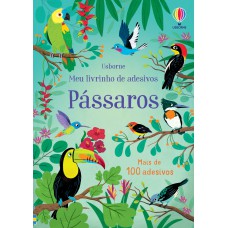 Pássaros: Meu Livrinho De Adesivos Pássaros: Meu Livrinho De Adesivos