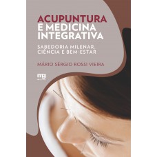 Acupuntura e medicina integrativa Acupuntura e medicina integrativa
