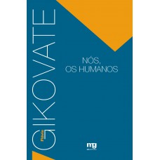NÓS, OS HUMANOS NÓS, OS HUMANOS