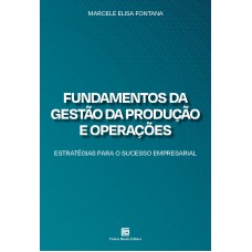 Fundamentos da Gestão da Produção e Operações Fundamentos da Gestão da Produção e Operações