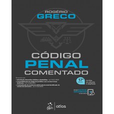 Código Penal Comentado - 17ª Edição 2024