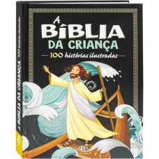 Bíblia da Criança em 100 Histórias Ilustradas, A