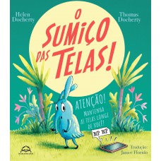 O sumiço das telas!