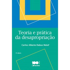 Teoria e Prática da Desapropriação - 3ª Edição 2015
