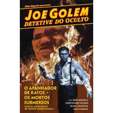 Joe Golem - Detetive do Oculto Vol. 1 Joe Golem - Detetive do Oculto Vol. 1