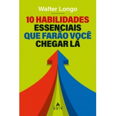 10 habilidades essenciais que farão você chegar lá