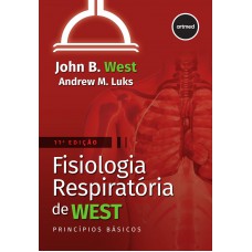Fisiologia Respiratória de West Fisiologia Respiratória de West