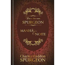 Dia a dia com Spurgeon - Devocional Diário